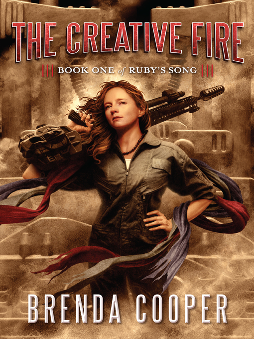 Title details for The Creative Fire by Brenda Cooper - Available